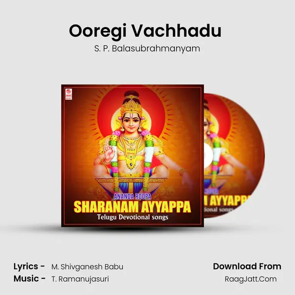 Ooregi Vachhadu (From "Sabarigiri Padayatraa") Cover