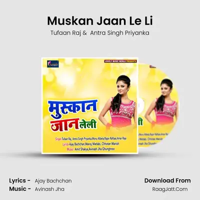 Muskan Jaan Le Li MP3 Song by Tufaan Raj Cover