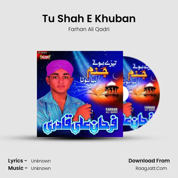 Tu Shah E Khuban MP3 Song by Farhan Ali Qadri Cover