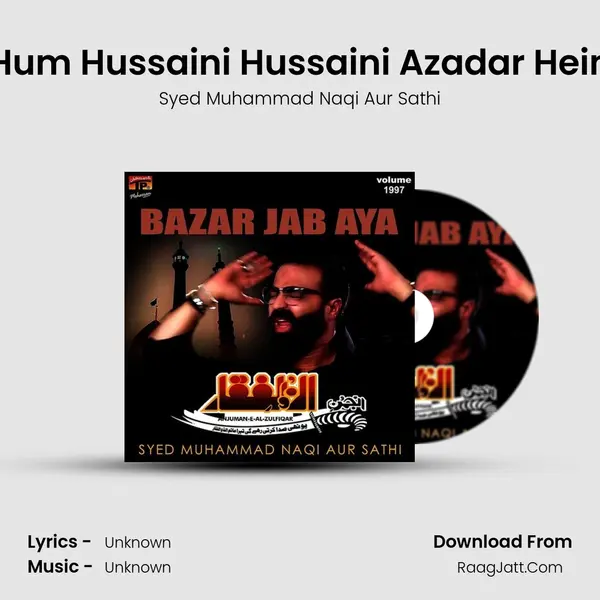 Hum Hussaini Hussaini Azadar Hein mp3 song