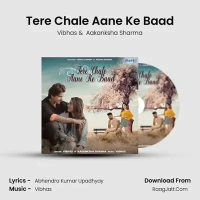 Tere Chale Aane Ke Baad MP3 Song by Vibhas Cover