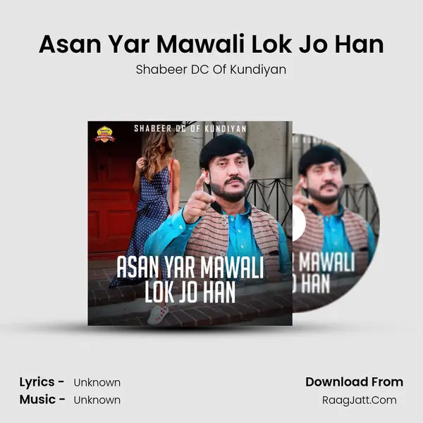 Asan Yar Mawali Lok Jo Han MP3 Song by Shabeer DC Of Kundiyan Cover