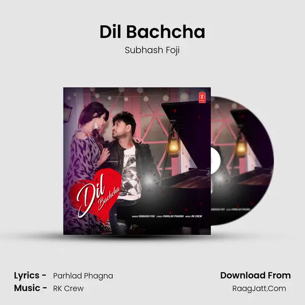Dil Bachcha - Subhash foji