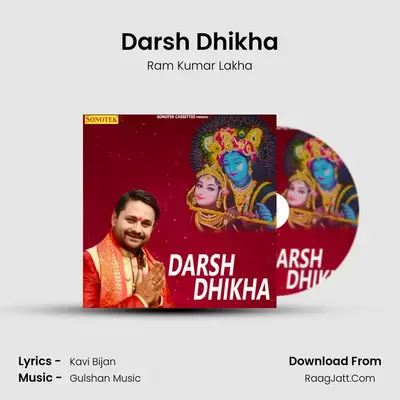 Darsh Dhikha - Ram Kumar Lakha