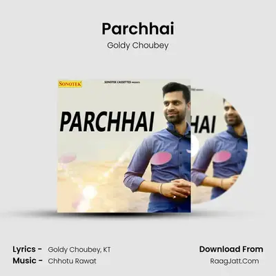 Parchhai - Goldy Choubey
