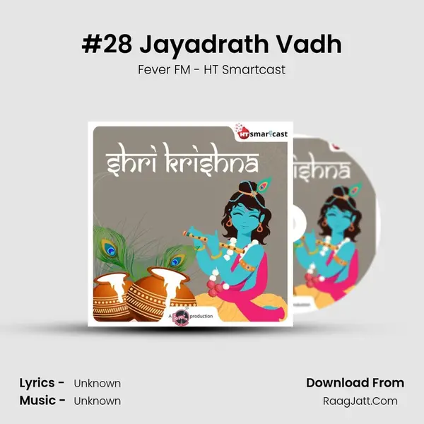 #28 Jayadrath Vadh MP3 Song by Fever FM - HT Smartcast Cover