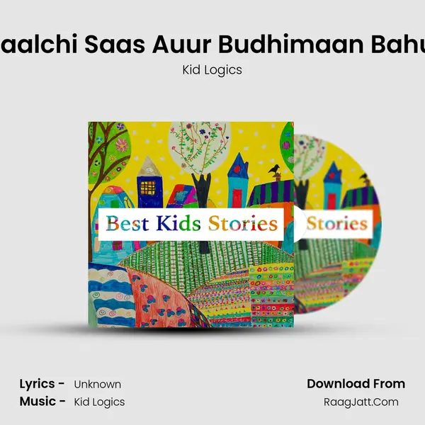 Laalchi Saas Auur Budhimaan Bahu MP3 Song by Kid Logics Cover