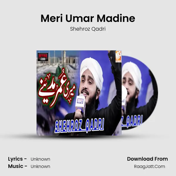 Meri Umar Madine MP3 Song by Shehroz Qadri Cover