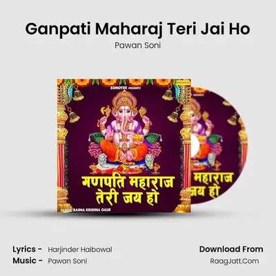 Ganpati Maharaj Teri Jai Ho - Pawan Soni