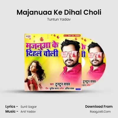 Majanuaa Ke Dihal Choli - Tuntun Yadav