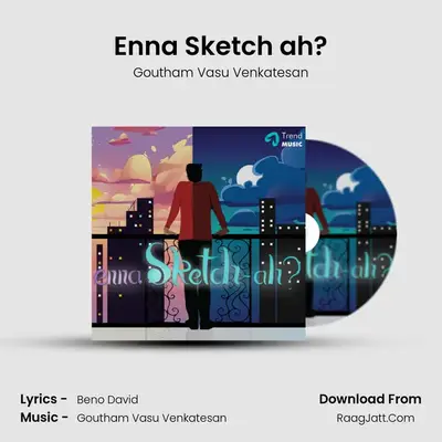 Enna Sketch ah? mp3 song