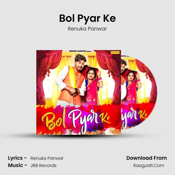 Bol Pyar Ke - Renuka Panwar