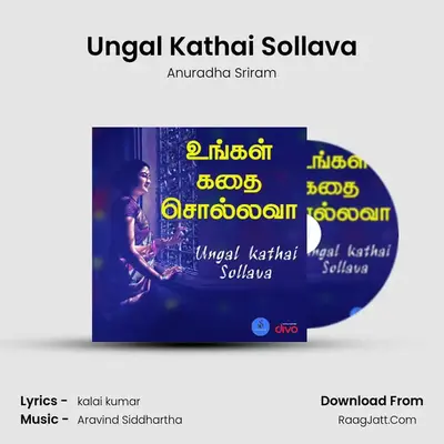 Ungal Kathai Sollava - Anuradha Sriram