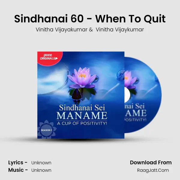 Sindhanai 60 - When To Quit MP3 Song by Vinitha Vijayakumar Cover