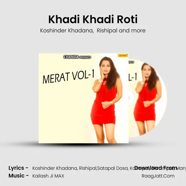 Khadi Khadi Roti MP3 Song by Koshinder Khadana Cover