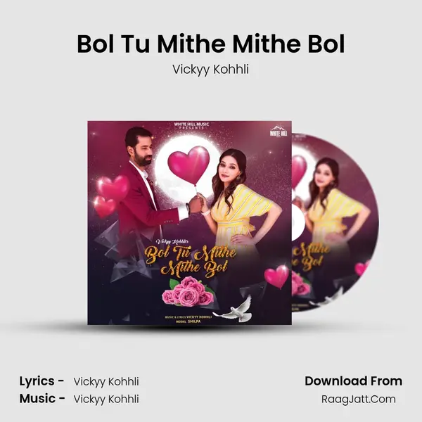 Bol Tu Mithe Mithe Bol MP3 Song by Vickyy Kohhli Cover