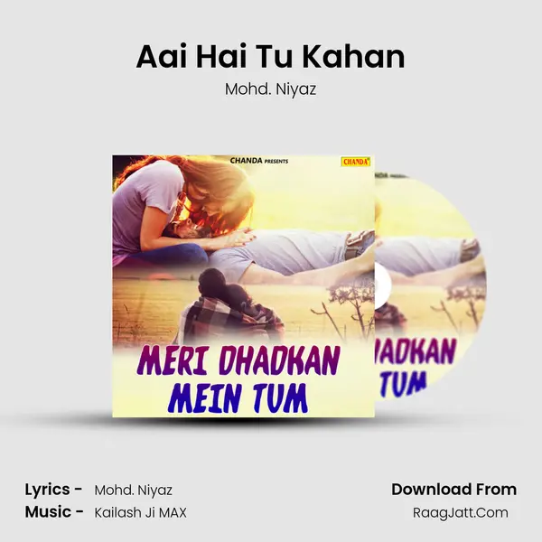 Aai Hai Tu Kahan MP3 Song by Mohd. Niyaz Cover