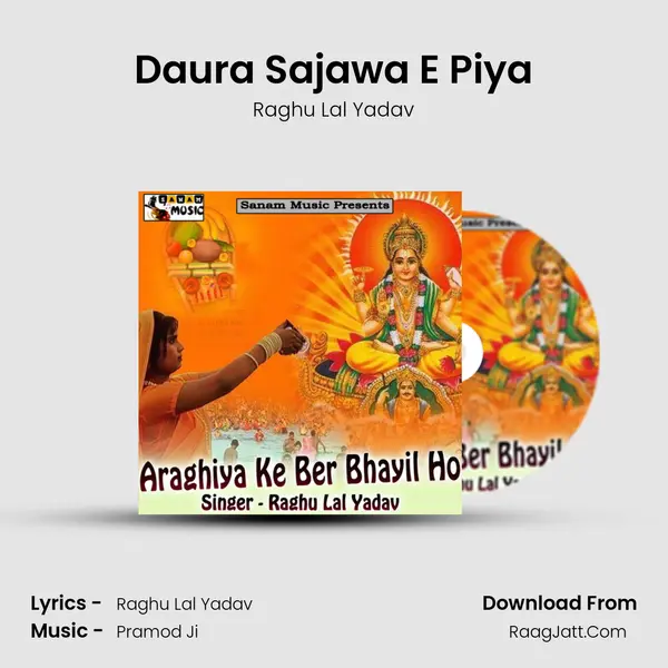 Daura Sajawa E Piya mp3 song