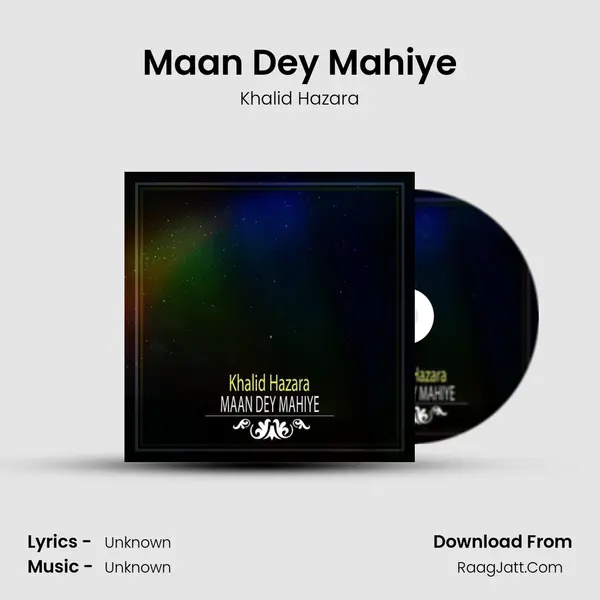 Maan Dey Mahiye mp3 song