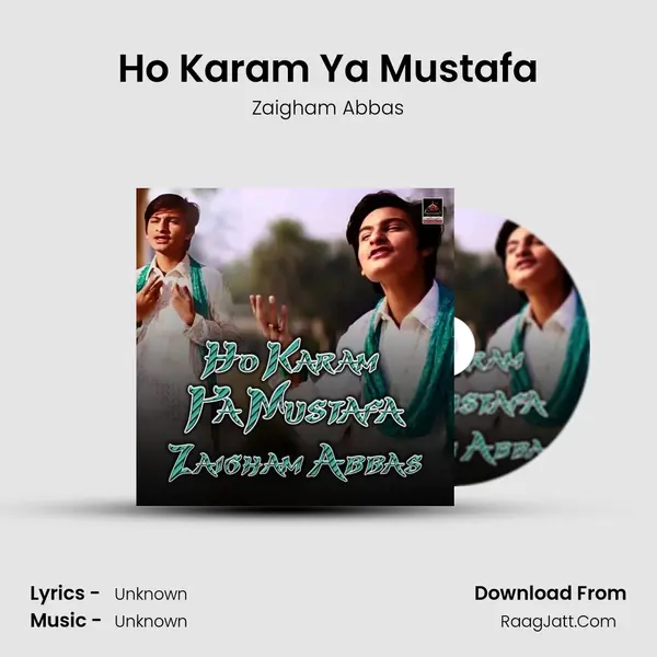 Ho Karam Ya Mustafa MP3 Song by Zaigham Abbas Cover
