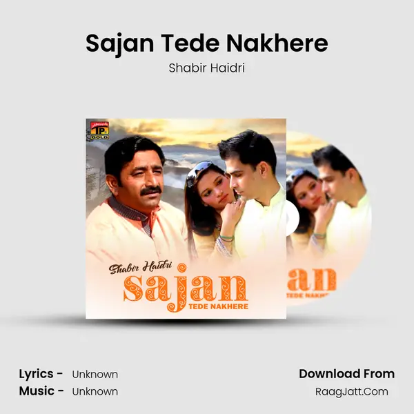 Sajan Tede Nakhere mp3 song