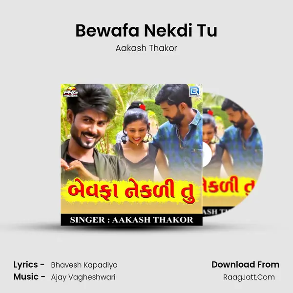 Bewafa Nekdi Tu MP3 Song by Aakash Thakor Cover