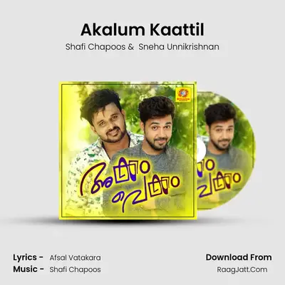 Akalum Kaattil MP3 Song by Shafi Chapoos Cover