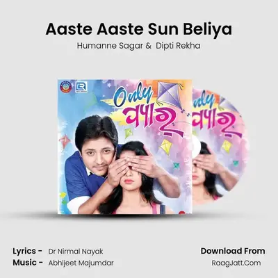 Aaste Aaste Sun Beliya MP3 Song by Humanne Sagar Cover