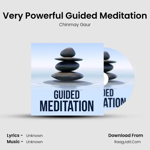 Very Powerful Guided Meditation MP3 Song by Chinmay Gaur Cover