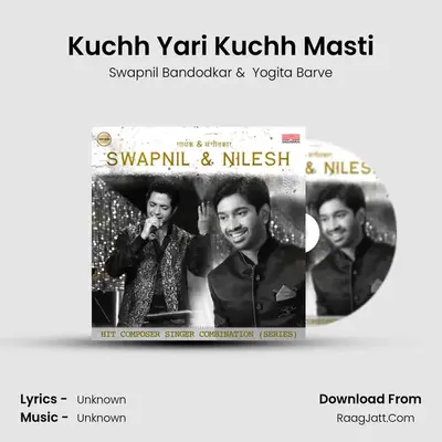 Kuchh Yari Kuchh Masti MP3 Song by Swapnil Bandodkar Cover