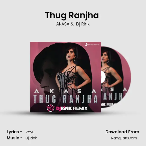 Thug Ranjha (DJ Rink Remix) MP3 Song by AKASA Cover