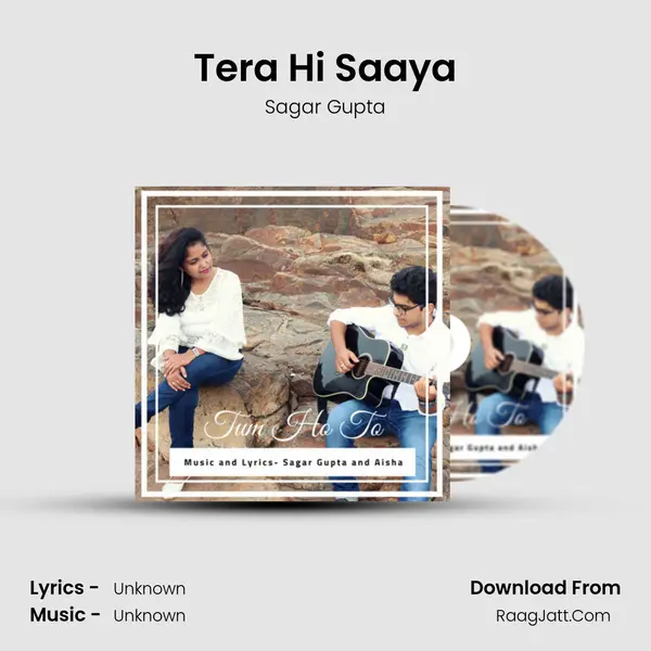 Tera Hi Saaya MP3 Song by Sagar Gupta Cover
