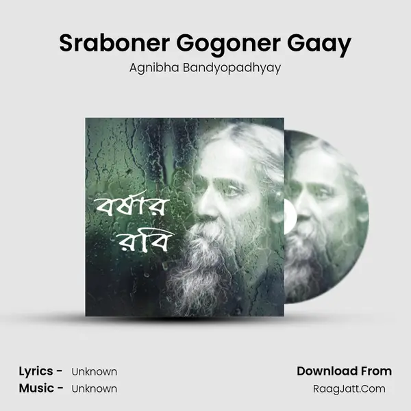 Sraboner Gogoner Gaay MP3 Song by Agnibha Bandyopadhyay Cover
