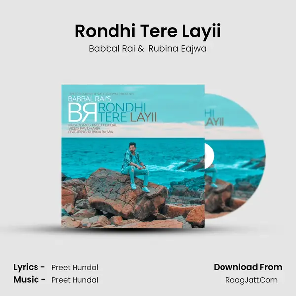 Rondhi Tere Layii - Babbal Rai
