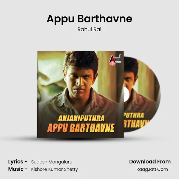 Anjaniputhra Appu Barthavne - Rahul Rai