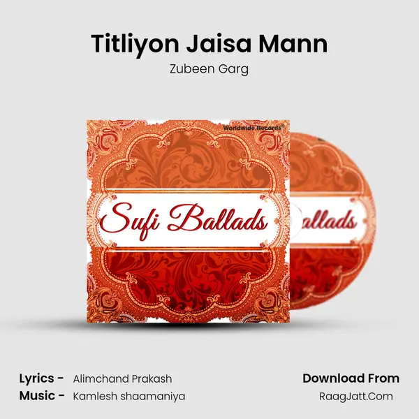 Titliyon Jaisa Mann MP3 Song by Zubeen Garg Cover