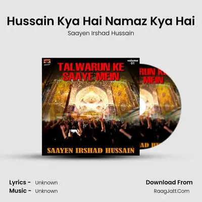 Hussain Kya Hai Namaz Kya Hai mp3 song