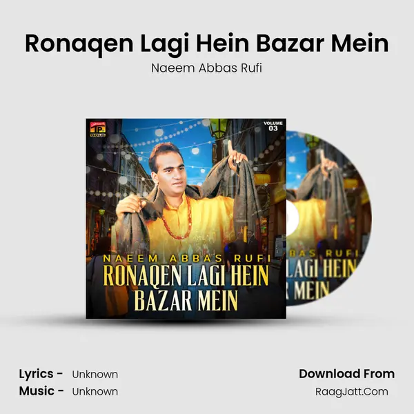 Ronaqen Lagi Hein Bazar Mein MP3 Song by Naeem Abbas Rufi Cover