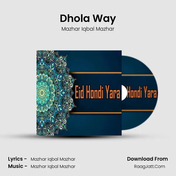 Dhola Way MP3 Song by Mazhar Iqbal Mazhar Cover