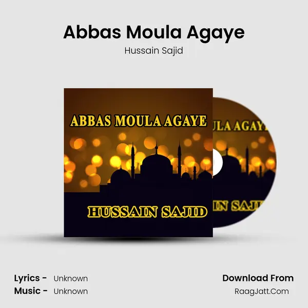 Abbas Moula Agaye mp3 song