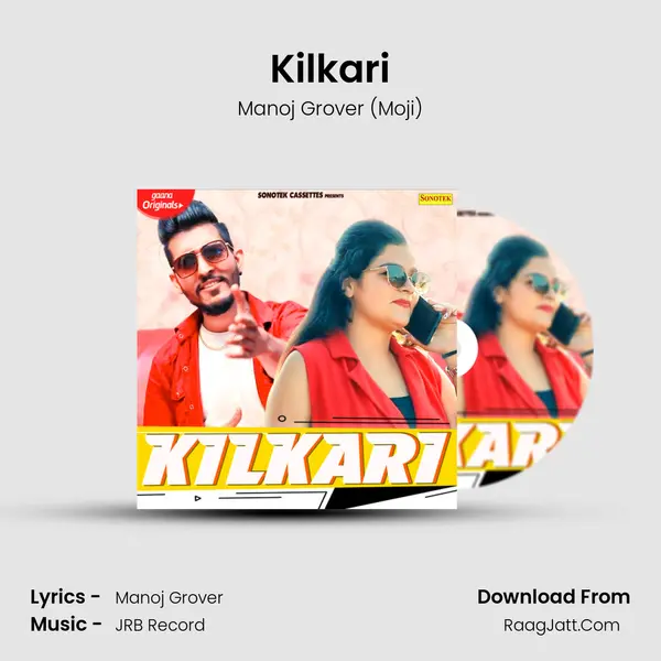 Kilkari MP3 Song by Manoj Grover (Moji) Cover