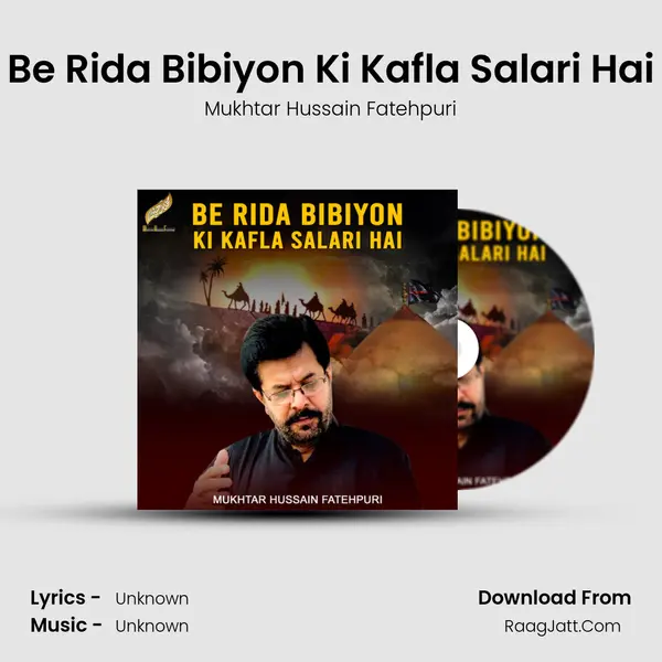 Be Rida Bibiyon Ki Kafla Salari Hai - Single - Mukhtar Hussain Fatehpuri