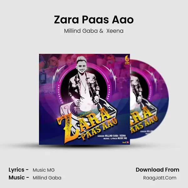 Zara Paas Aao - Millind Gaba