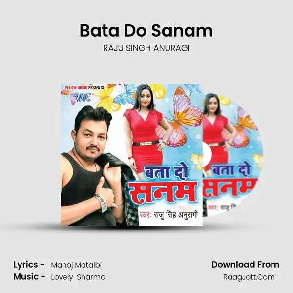 Bata Do Sanam MP3 Song by RAJU SINGH ANURAGI Cover