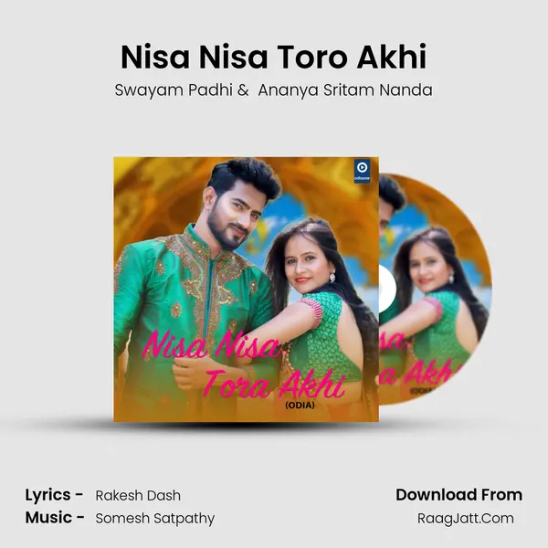 Nisa Nisa Toro Akhi - Swayam Padhi