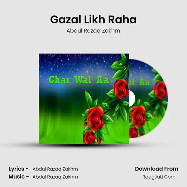 Gazal Likh Raha MP3 Song by Abdul Razaq Zakhm Cover