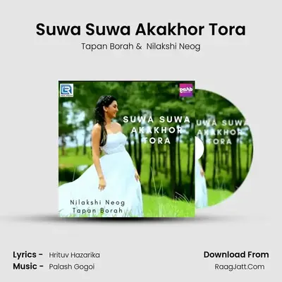 Suwa Suwa Akakhor Tora - Tapan Borah