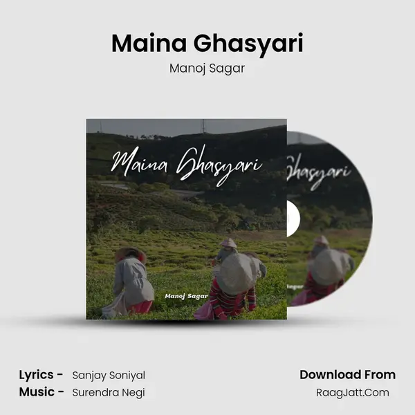 Maina Ghasyari MP3 Song by Manoj Sagar Cover