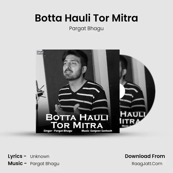 Botta Hauli Tor Mitra mp3 song