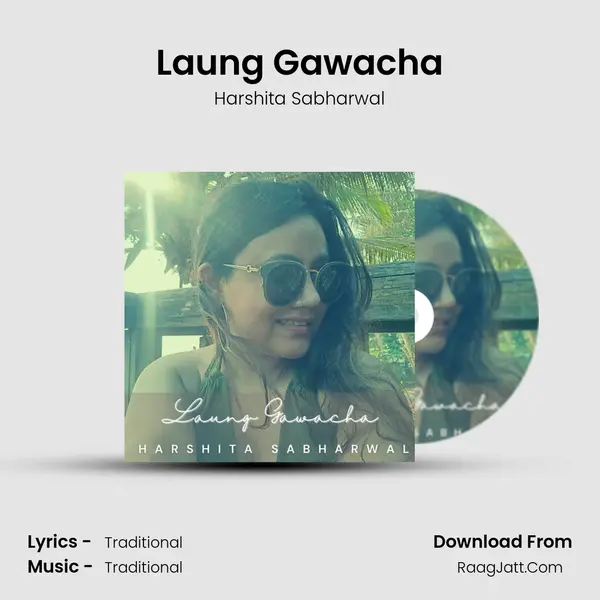 Laung Gawacha MP3 Song by Harshita Sabharwal Cover